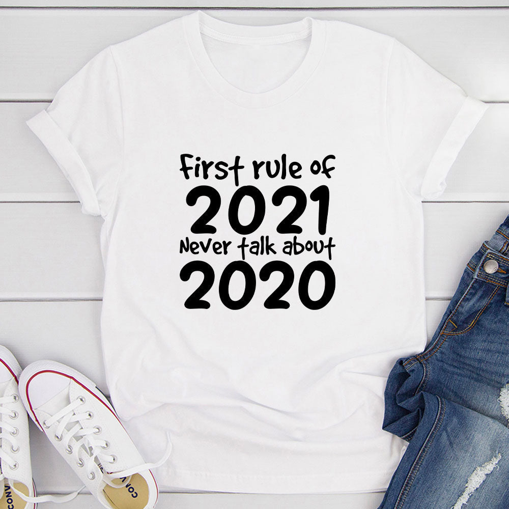 Rule Of 2021 Never Talk Tee Shirt